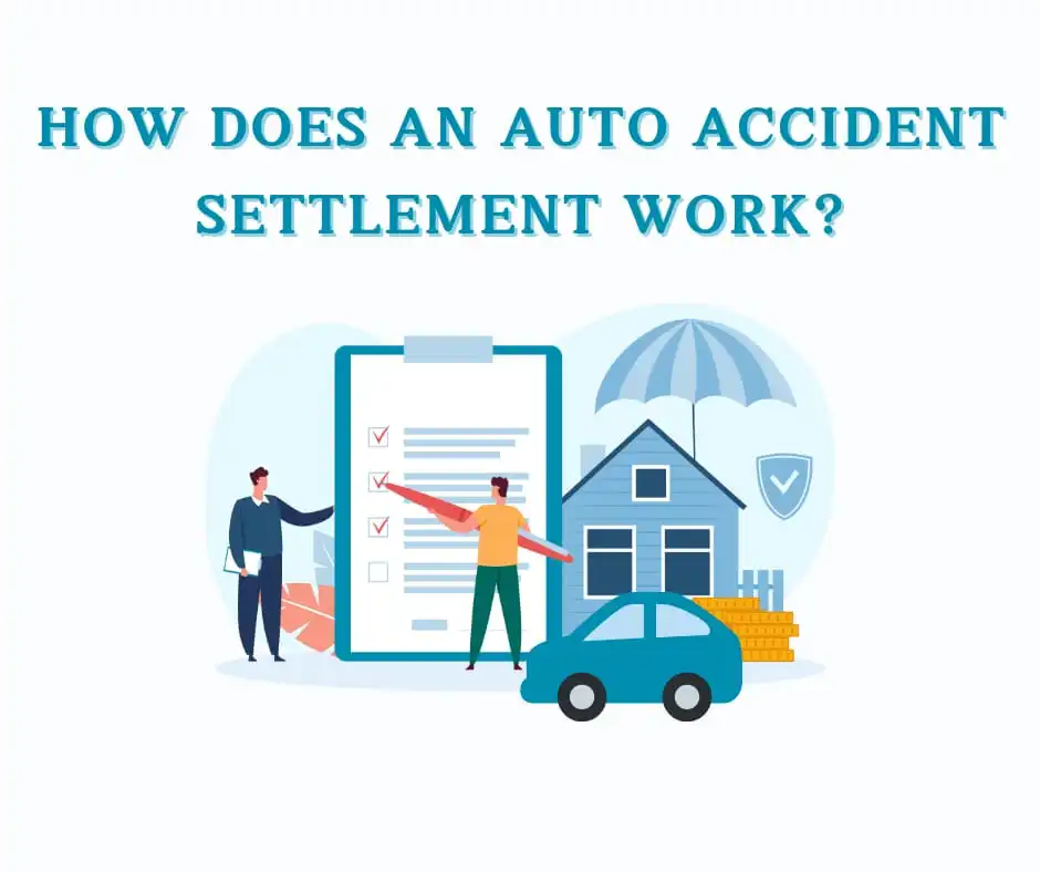 How Does an Auto Accident Settlement Work?