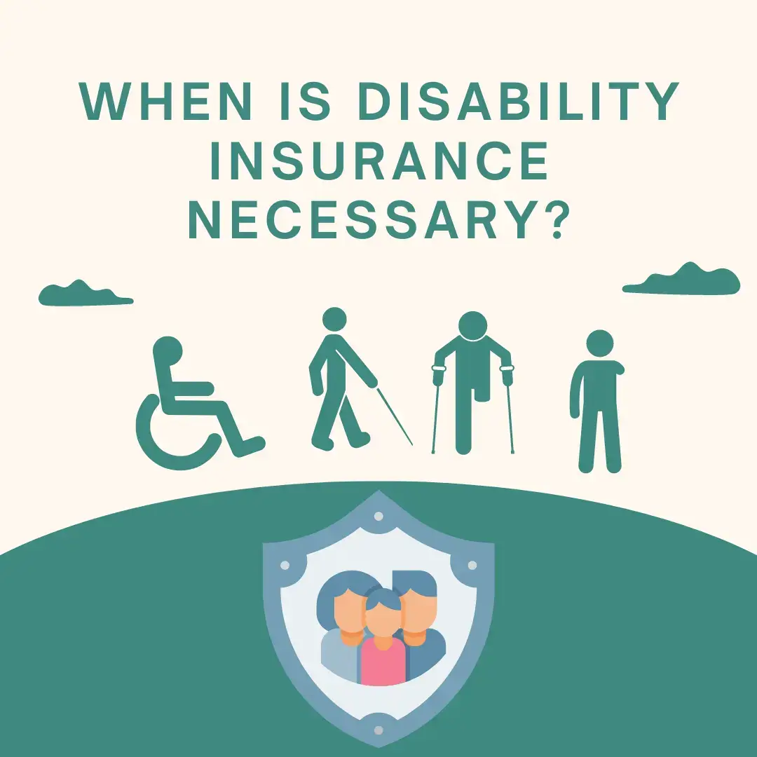 When Is Disability Insurance Necessary?