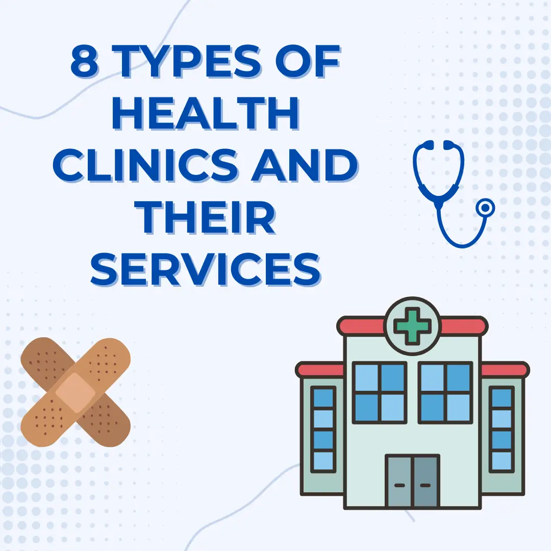 8 Types of Health Clinics and Their Services