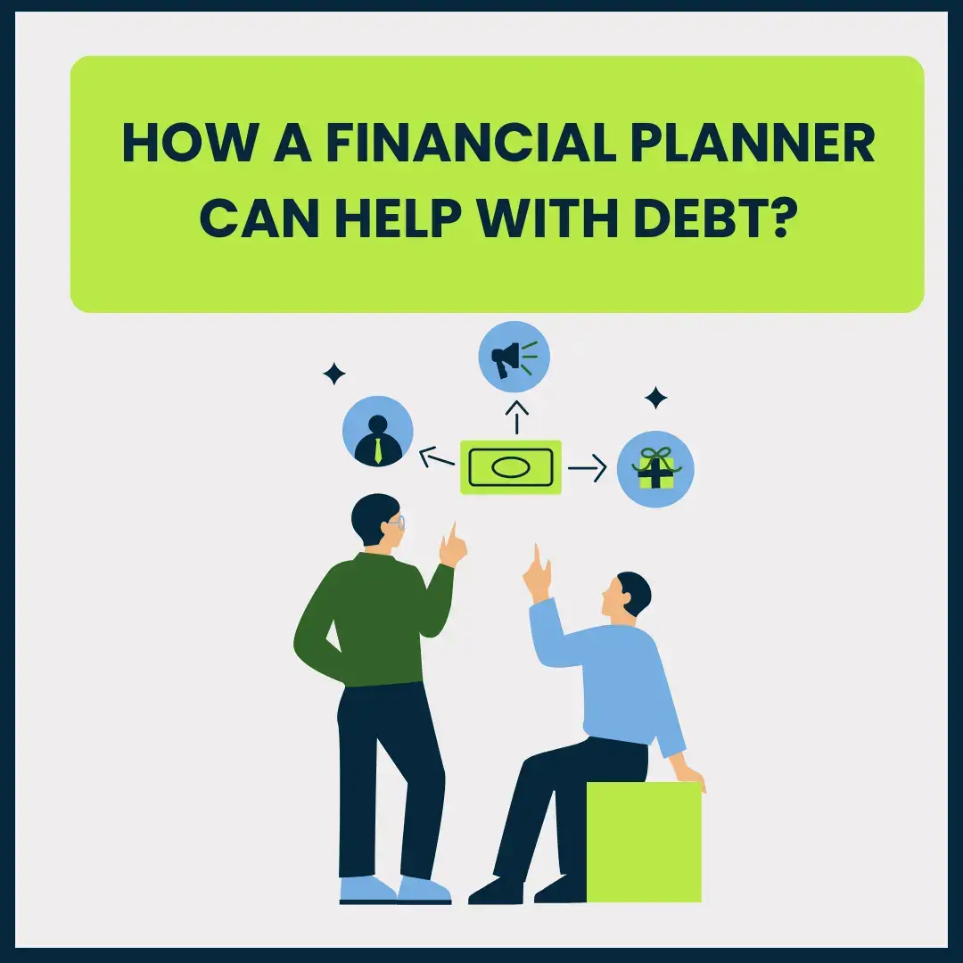 How a Financial Planner Can Help with Debt?