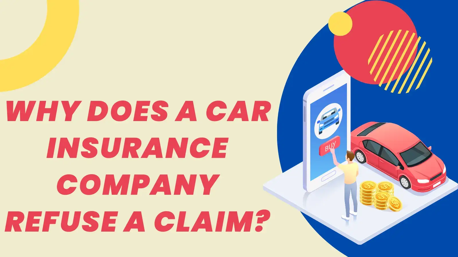 Why Does a Car Insurance Company Refuse a Claim?