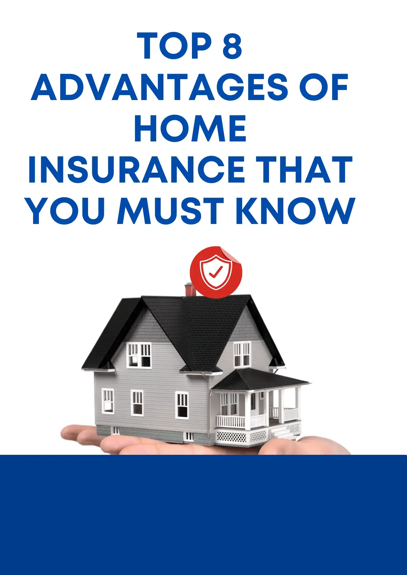 Top 8 Advantages of Home Insurance That You Must Know