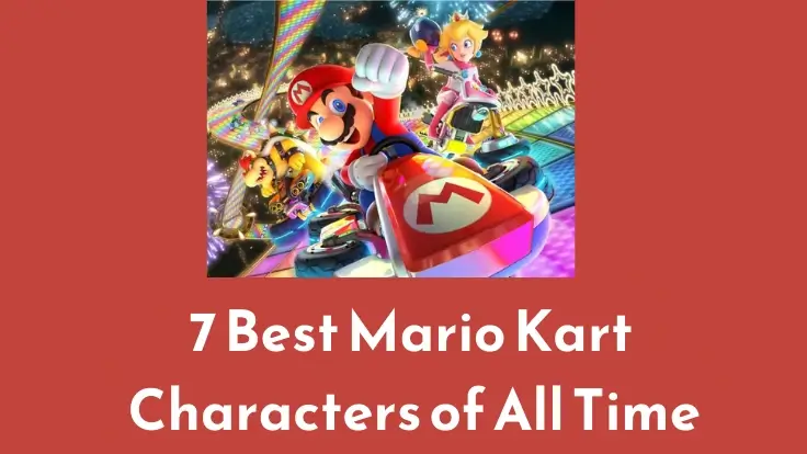 7 Best Mario Kart Characters of All Time